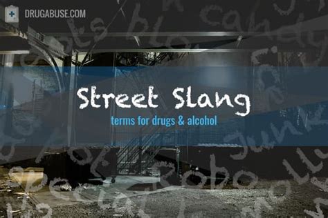 street names for drugs.